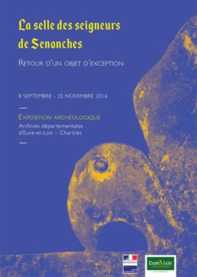 Exposition "La selle des seigneurs de Senonches" - Retour d'un objet d'exception